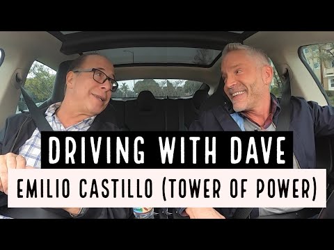 Emilio Castillo (Tower of Power) - Driving With Dave Koz