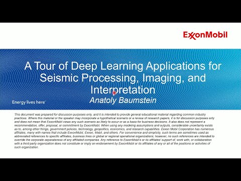 Anatoly Baumstein - A Tour of Deep Learning Applications for Seismic Processing, Imaging, and..