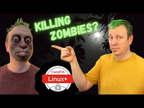 Why [Linux] Zombies CAN'T be Killed! (Linux+ Objective 1.4.5)