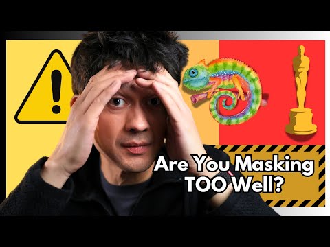 Are You Masking TOO Well? (The Hidden Dangers of Masking)