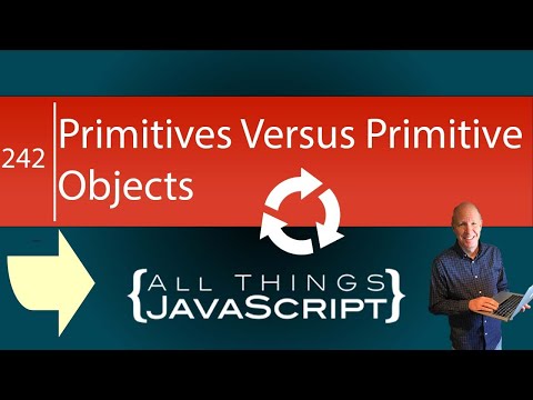 JavaScript Fundamentals: Primitives Versus Primitive Objects