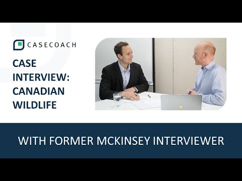 CASE INTERVIEW WITH FORMER MCKINSEY INTERVIEWER: CANADIAN WILDLIFE FEDERATION