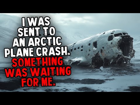 I Was Sent to an Arctic Plane Crash. Something Was Waiting For Me.