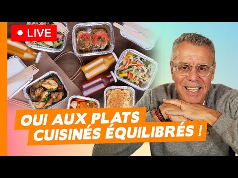 🍲 Plats cuisinés et régime : comment les intégrer sans culpabiliser – Live du 24 septembre 2025