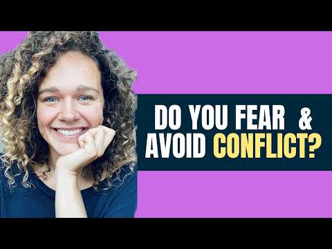 FEAR OF CONFLICT: This is why you AVOID confrontation & how you can overcome it!