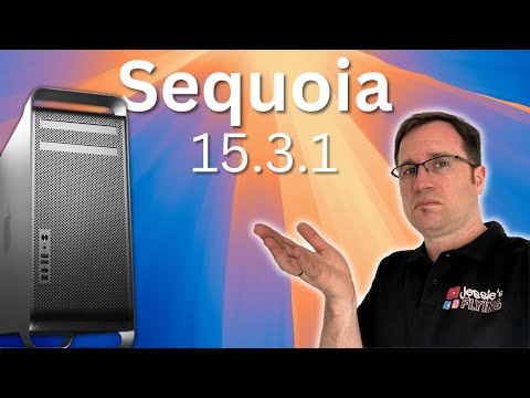 Mac Pro PROBLEMS with macOS 15.3.1 - all UNSUPPORTED MACs tested!