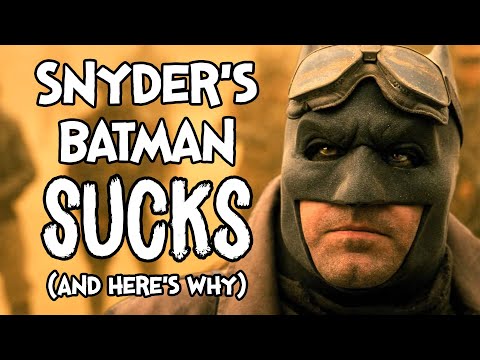 Snyder’s Batman Is Terrible (And Here’s Why)
