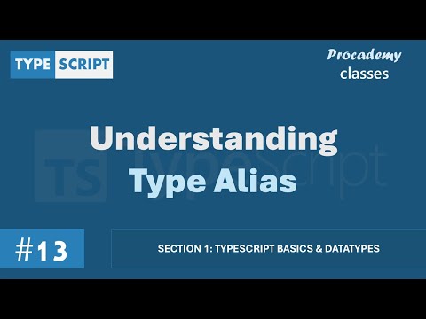 #13 Understanding Type Alias | TypeScript Basics & Data Types | A Complete TypeScript Course