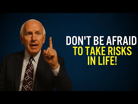 Don’t Be Afraid to Take Risks in Life | Jim Rohn Motivation