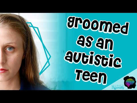 I was Groomed as an Autistic Teen | AUTISM IN GIRLS