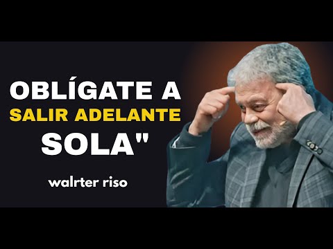 OBLÍGATE A SALIR ADELANTE SOLA 💪 | Walter Riso | Amor Propio y Fuerza Interior