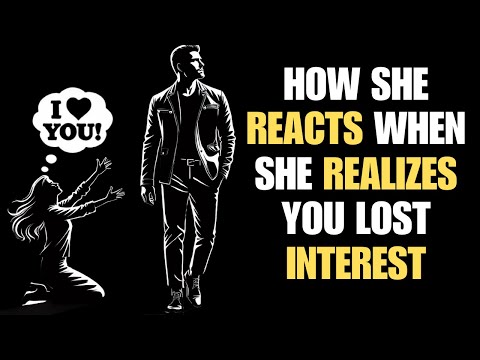 How A Woman Reacts When She Realizes You Lost Interest | Stoicism