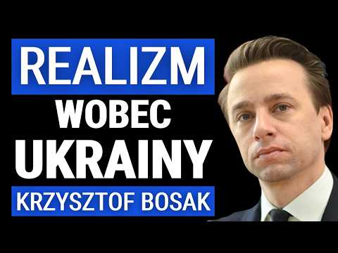Krzysztof Bosak: Ukraina powinna być partnerem strategicznym? Realizm i strategia zamiast emocji