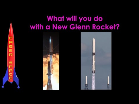 What will you do with a New Glenn Rocket?