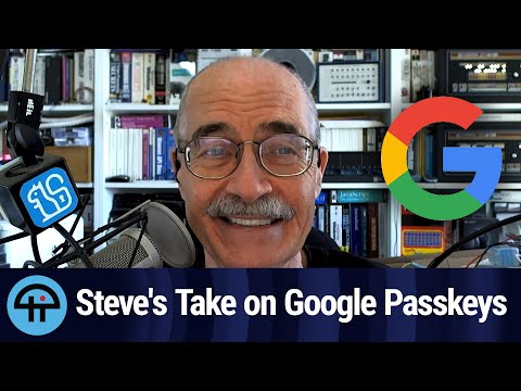 Steve's Take on Google Passkeys