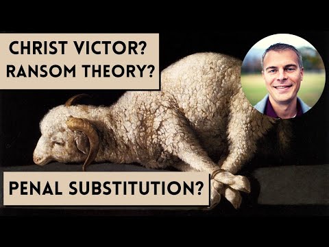 Which Atonement Theory is Right?