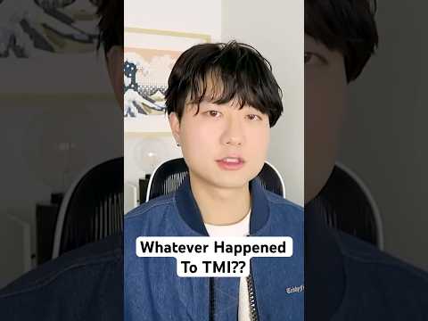 Whatever Happened To TMI??