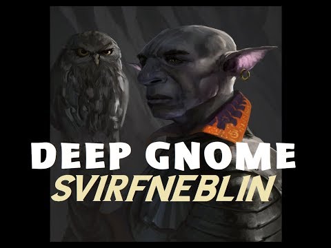 Dungeons and Dragons Lore: Deep Gnome (Svirfneblin)
