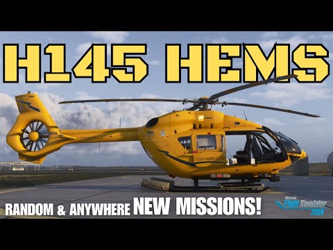 NEW Missions! HPG H145 HEMS + Action Pack Random and Anywhere - Microsoft Flight Simulator 2024 4K
