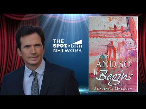 The Spotlight Network on And So It Begins by Anastasia Malcolm