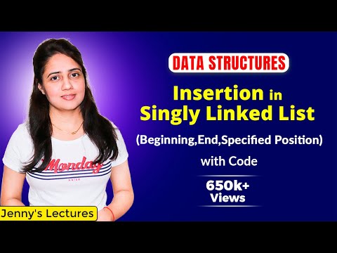 2.5 Insertion of a Node in Linked List(at Beginning,End,Specified Position)with Code | DSA Tutorials