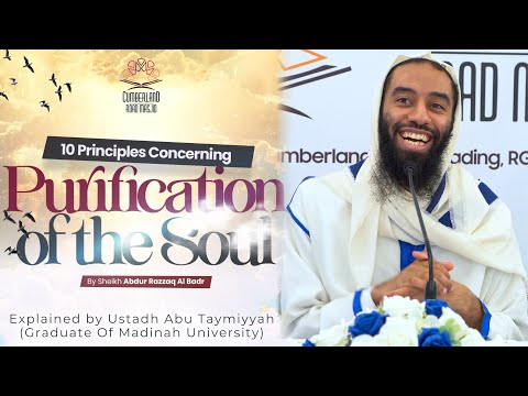 10 Principles Concerning Purification Of The Soul || Explained By Ustadh Abu Taymiyyah حفظه الله