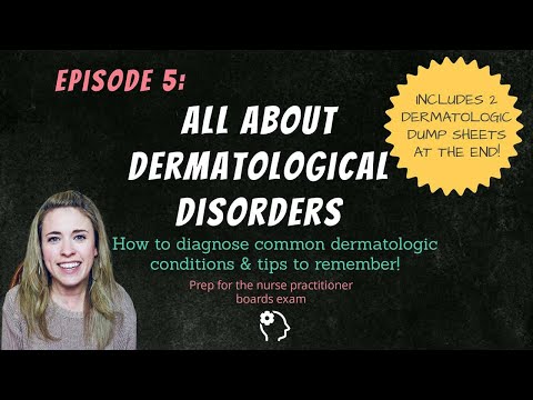 ALL ABOUT DERMATOLOGICAL DISORDERS| Tips for dx & trx| Nurse Practitioner Boards Exam Prep