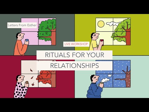 Rituals for Your Relationships - Letters from Esther Perel