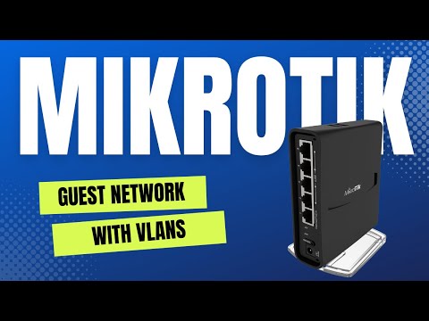 Mikrotik ROS Guest Network using VLANs