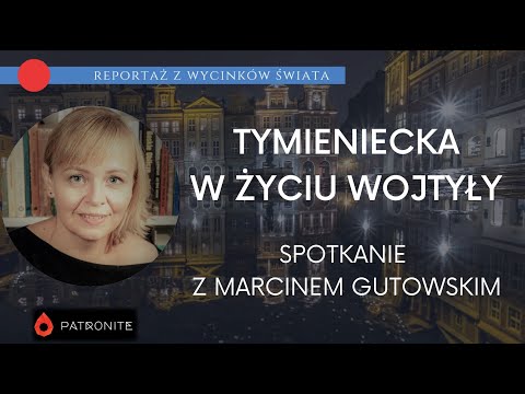 Ukryte listy, czyli Tymienicka w życiu Wojtyły. Rozmowa z Marcinem Gutowskim