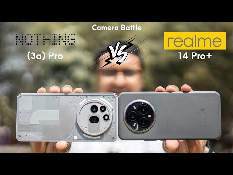 Nothing (3a) Pro vs Realme 14 Pro + | Camera Battle