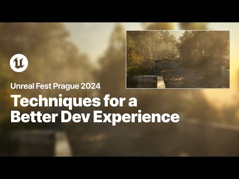 Obscure Techniques for Better Development Experience and Visual Candy | Unreal Fest 2024