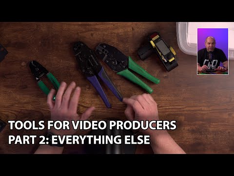 Tools for Video Producers: Part 2 - Everything Else