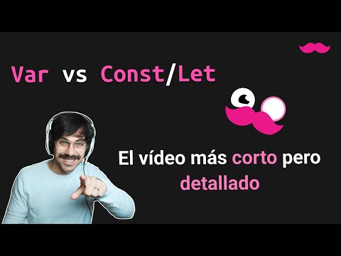 ¿Qué diferencias hay entre Var, Const y Let? El vídeo más corto pero detallado