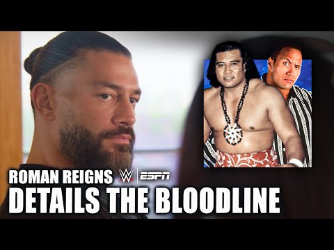 Roman Reigns tells the story of The Bloodline, WWE's Samoan wrestling family | WWE on ESPN