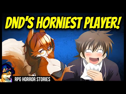 The Horniest DnD Player: Sir Elric! - r/rpghorrorstories