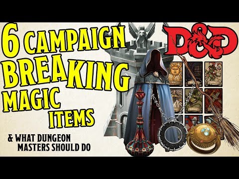 6 Dungeons and Dragons 5th Edition Magic Items that Break Campaigns and How to Deal with Them