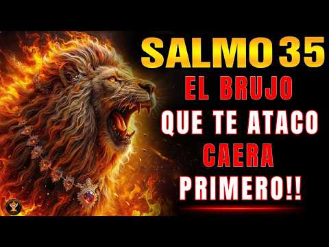 SALMO 35 + 70: EL BRUJO QUE TE ATACÓ CAERÁ PRIMERO Y SU HECHIZO SE ROMPE HOY