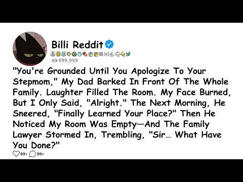 "You're Grounded Until You Apologize To Your Stepmom," My Dad Barked In Front Of.......