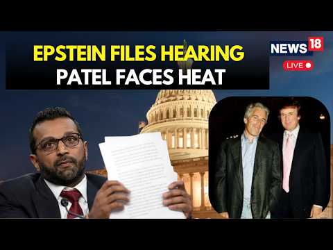 Epstein Case Hearing LIVE: Patel Answering Tough Questions from Committee | Trump | TRENDING NEWS