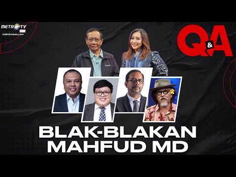 [FULL] Q&A - BLAK-BLAKAN MAHFUD MD