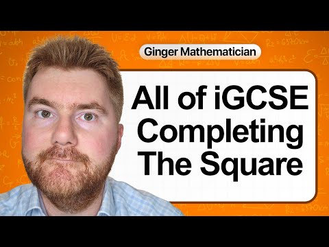 Everything you need to know about IGCSE Completing The Square in 23 minutes (2025)