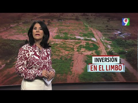 Inversión en el limbo | El Informe con Alicia Ortega