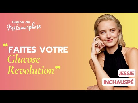 #6 Jessie Inchauspé : Faites votre Glucose Révolution
