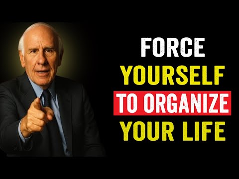Organize Your Life or Stay Stuck Forever | Jim Rohn Motivation