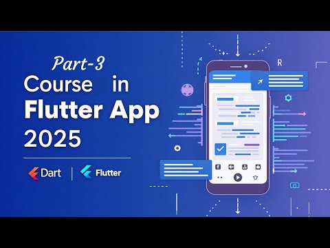 The Complete Flutter App Development Tutorial with Dart | Dart and Flutter Full Course 2025 Part-3