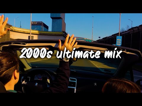 2000s ultimate nostalgia vibes mix ~throwback playlist