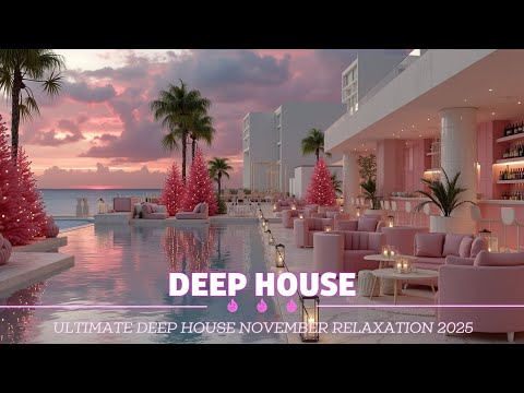 Deep House November 2025 | November Deep Chill Mix ~ Sunset Lounge Vibes