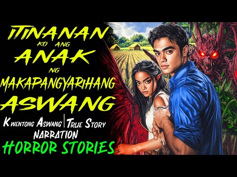 ITINANAN KO ANG ANAK NG MAKAPANGYARIHANG ASWANG | Kwentong Aswang | True Story