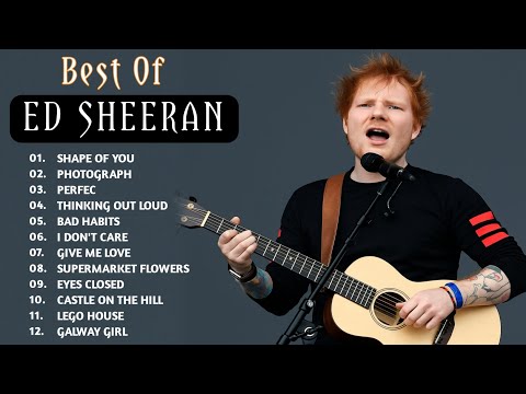 Ed Sheeran Full Hits Songs Collection Album 2020 - Ed Sheeran Best Songs Playlist 2020